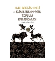 Hacı Bektaşı Veli ve Kamil İnsan Fazıl Toplum Paradigması