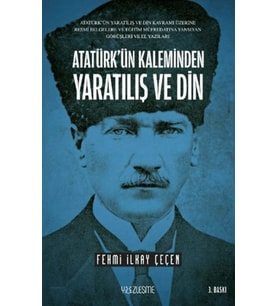 Atatürk'ün Kaleminden Yaratılış ve Din