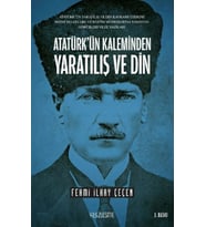Atatürk'ün Kaleminden Yaratılış ve Din