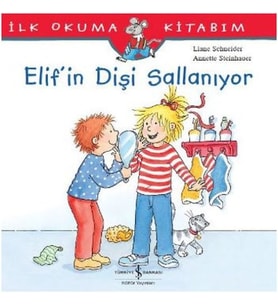 İlk Okuma Kitabım - Elif'in Dişi Sallanıyor