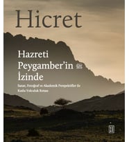 Hicret – Hazreti Peygamber’in İzinde
