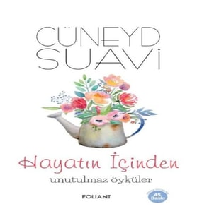 Hayatın İçinden Unutulmaz Öyküler