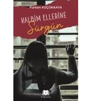 Kalbim Ellerine Sürgün