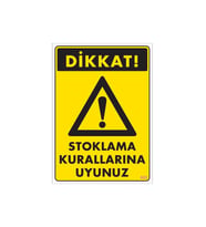 Stoklama Kurallarına Uyunuz Levhası 25X35 Kod: 602