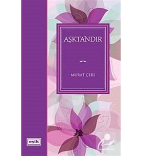 Aşktandır Murat Çeri