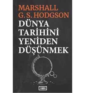 Dünya Tarihini Yeniden Düşünmek