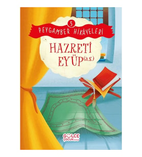Hazreti Eyüp - Peygamber Hikâyeleri 5