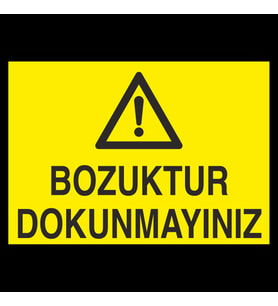 Bozuktur Dokunmayınız Uyarı Levhası 60x90cm (Karışık)