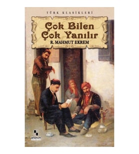 Çok Bilen Çok Yanılır