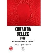 Kur'an'da Bellek Fuad / Kur'an-ı Kur'an'dan Kur'anca Anlamak
