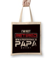 Not Retired Professional Papa Daddy Dad Granddad Grandpa Bez Çanta Uzun Saplı