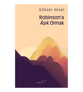 Robinson’a Aşık Olmak