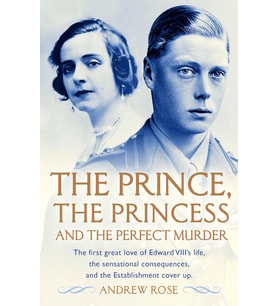 The Prince, The Princess And The Perfect Murder: An Untold History