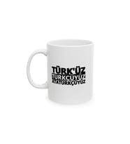 Türküz Türkçüyüz Atatürkçüyüz Yazılı Porselen Kupa – KF03032611