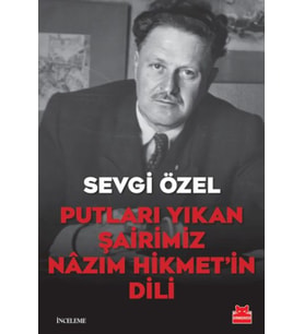 Putları Yıkan Şairimiz Nâzım Hikmet’in Dili