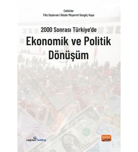 2000 Sonrası Türkiye’de Ekonomik ve Politik Dönüşüm