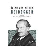 İslam Dünyasında Heidegger