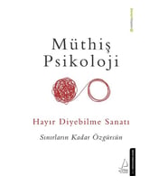 Hayır Diyebilme Sanatı - Müthiş Psikoloji