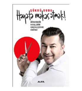 Hayata Makas Atmak (Bir Berberin Hayallerini Gerçekleştirme Hikayesi)