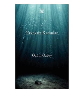 Erkeksiz Kadınlar