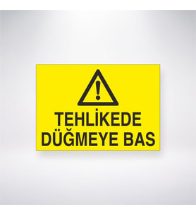 Tehlikede Düğmeye Bas