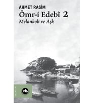 Ömr-i Edebî 2 Melankoli ve Aşk