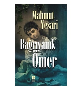 Bağrıyanık Ömer - Mahmut Yesari - Bilge Kültür Sanat Yayınları