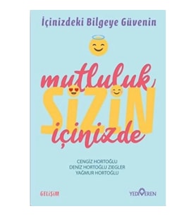 Mutluluk Sizin İçinizde