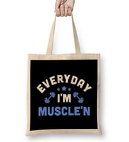 Funny Everyday I'm Muscle'n Weightlifting Pun Gym Bez Çanta Uzun Saplı