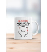 Ya Mucizen Olurum Ya Belan Kupa Bardak