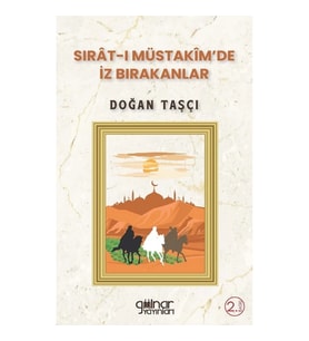 Sırat-ı Müstakim'de İz Bırakanlar
