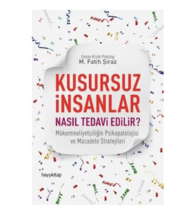 Kusursuz İnsanlar Nasıl Tedavi Edilir?