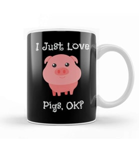 Cute & Funny I Just Love Pigs OK Baby Pig Kupa Bardak Porselen