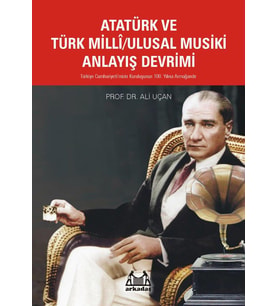 Atatürk Ve Türk Milli/Ulusal Musiki Anlayış Devrimi