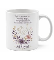 Kadınlar Günü Emekçi Kadın Eşitlik Kupası Hediye Porselen Bardak