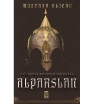 Doğu'nun ve Batı'nın Büyük Sultanı: Alparslan