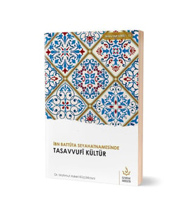 İBN BATTUTA SEYAHATNAMESİNDE TASAVVUFİ KÜLTÜR