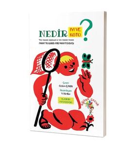 Nedir İyi Ve Nedir Kötü?