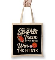 Go Local Sports Team Funny Sports Fan Sarcasm Pun Bez Çanta Uzun Saplı