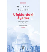 Ufuklardaki Ayetler - İlim ve İrfan Ehliyle Karşılaşmalar