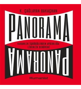 Panorama: Karanlık İçgüdülerden Aydınlığa Liderlik Serüveni