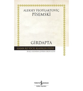 Girdapta / Aleksey Feofilaktoviç Pisemski (Karışık)