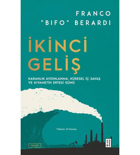 İkinci Geliş Franco Bifo Berardi