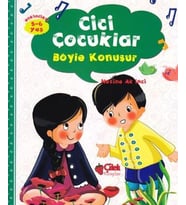 CİCİ ÇOCUKLAR BÖYLE KONUŞUR - ÇİLEK YAYINLARI (Karışık)