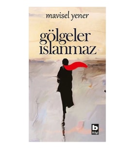Gölgeler Islanmaz