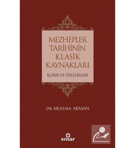 Mezhepler Tarihinin Klasik Kaynakları Içerik Ve Özellikleri