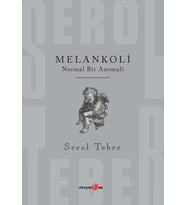 Melankoli - Normal Bir Anomali