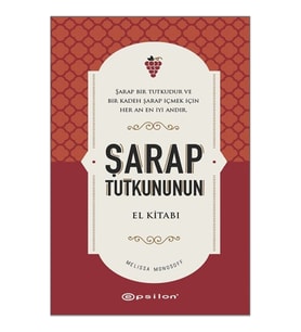 Şarap Tutkununun El Kitabı