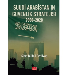 Suudi Arabistan’ın Güvenlik Stratejisi 2000-2020