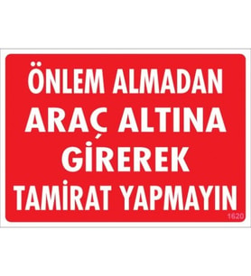 Pvc Levha quot;Önlem Almadan Araç Altına Girerek Tamirat Yapmayın